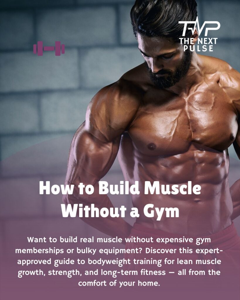 BUILD MUSCLES