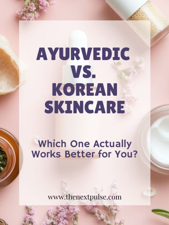 Ayurvedic and Korean skincare